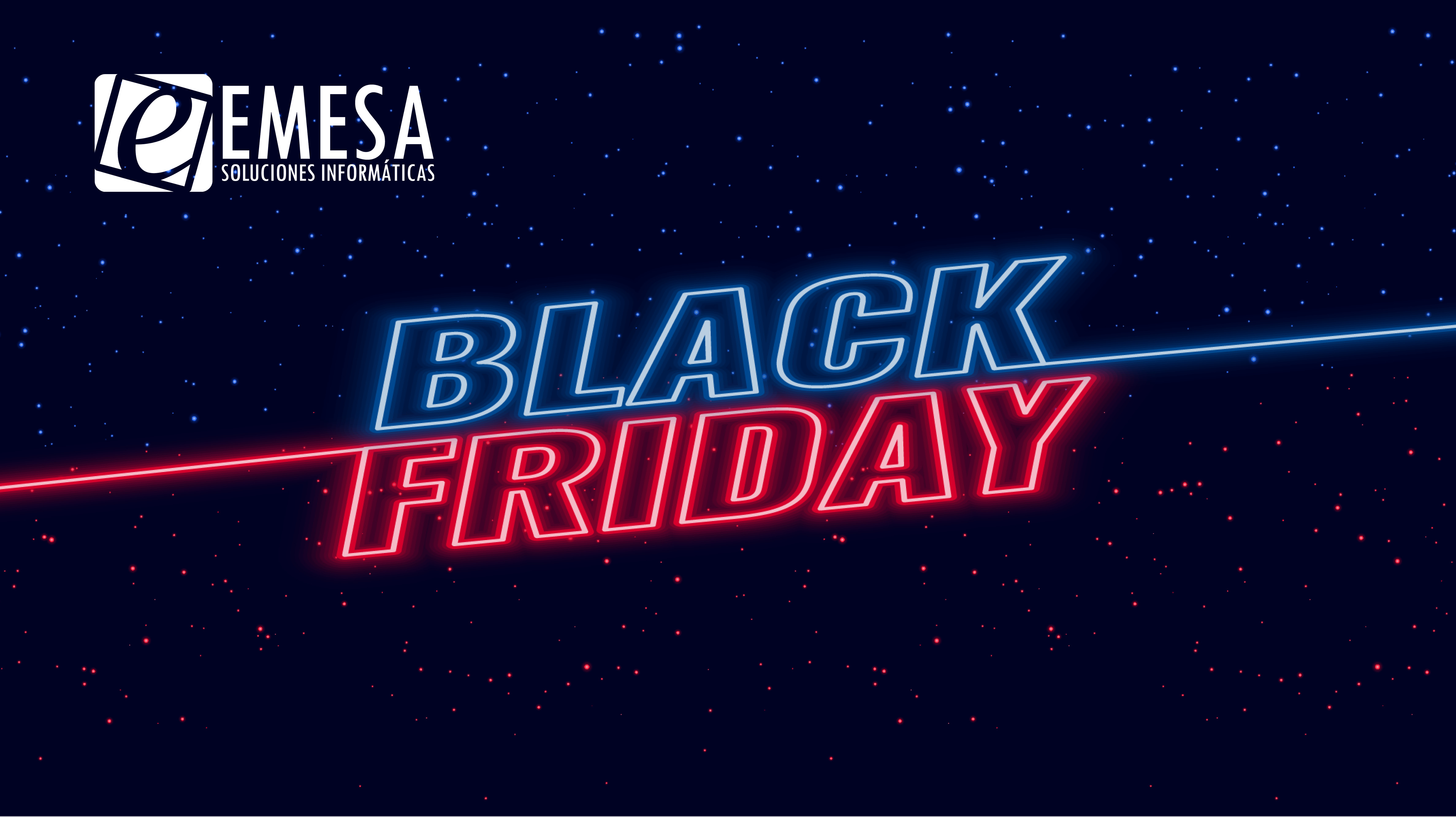 Black Friday en EMESA: Tecnología premium para tu empresa